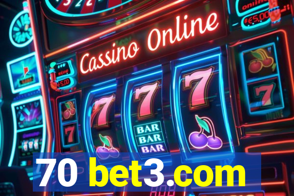 70 bet3.com